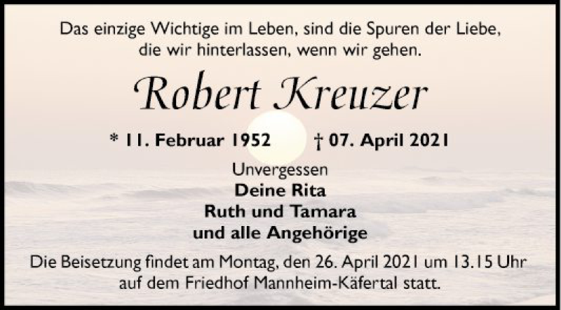  Traueranzeige für Robert Kreuzer vom 17.04.2021 aus Mannheimer Morgen
